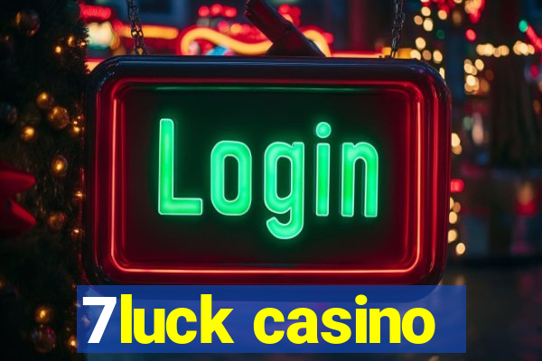 7luck casino